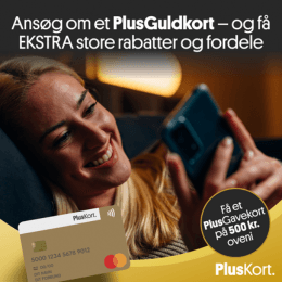 Lige nu! Ansøg om et PlusGuldkort og få et PlusGavekort